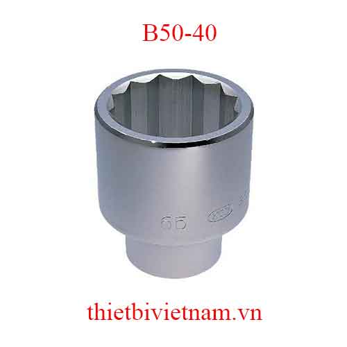 Đầu khẩu vặn ốc loại 1 inch 12 cạnh KTC B50-40